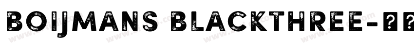 Boijmans BlackThree字体转换 Boijmans BlackThree字体转换
